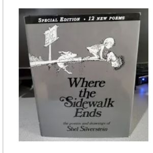Where the sidewalk ends by Shell Silverstein 12 new poems Special Edition